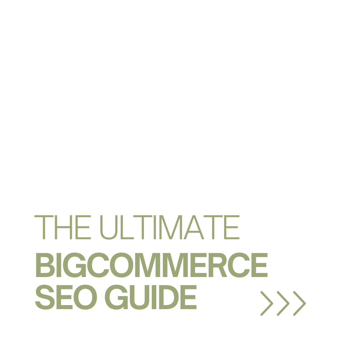 Text reading, "The Ultimate BigCommerce SEO Guide"